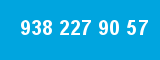 938 227 90 57